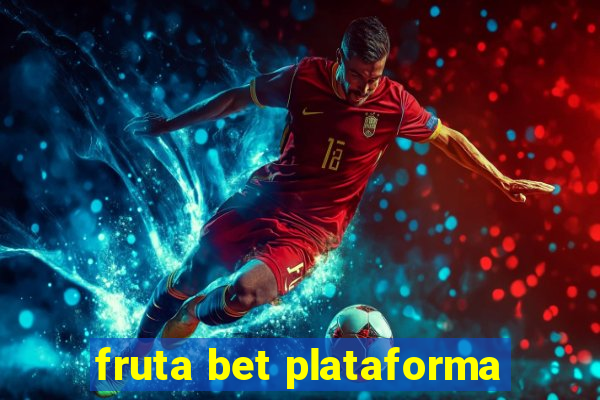 fruta bet plataforma